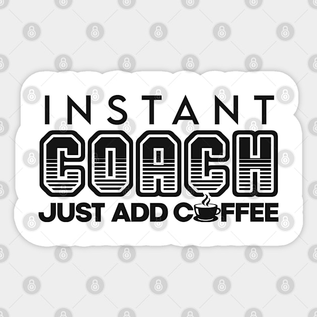 Instant coach just add coffee Sticker by NeedsFulfilled